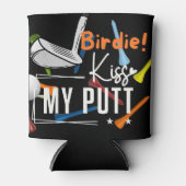 Golf Funny Sprichwort Kiss My Putt Dosenkühler (Vorderseite)