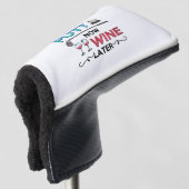 Golf Gift Putt Now Wine Later wine golfing Golf Headcover (3/4 Vorderseite)