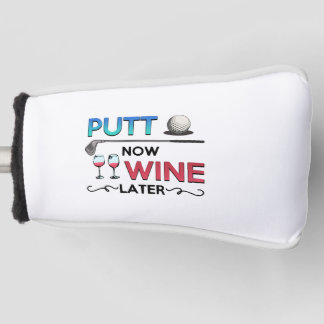 Golf Gift Putt Now Wine Later wine golfing Headcover