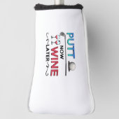 Golf Gift Putt Now Wine Later wine golfing Headcover (Rotieren 90)