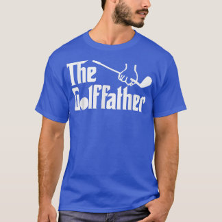 Golf Gifts for Dad Golfing Gifts The Golf Father T-Shirt
