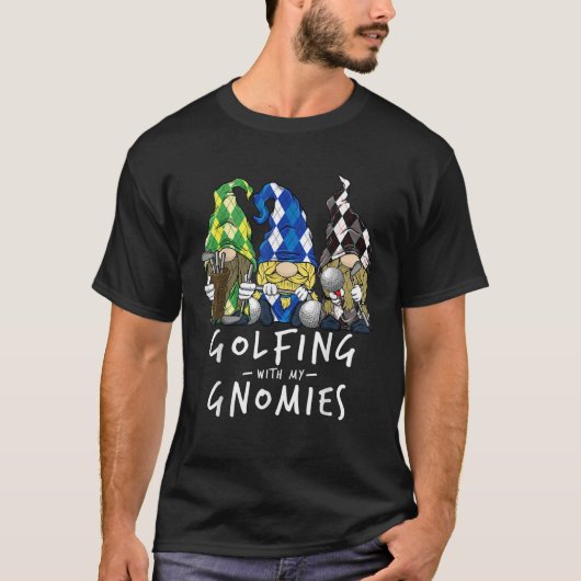 Golf Gnomes Golfing with My Gnomies for Golfer Men T-Shirt (Vorderseite)
