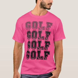 Golf Golf Golf Golf Design T-Shirt