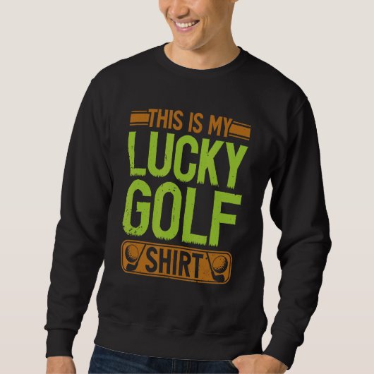 Golf Golf Golf Golfspielen Golfer Sweatshirt (Vorderseite)