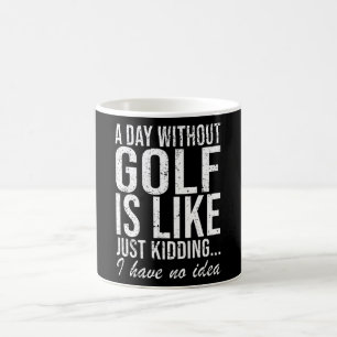 Golf Golfer Funny Sprichwort Geschenk Kaffeetasse