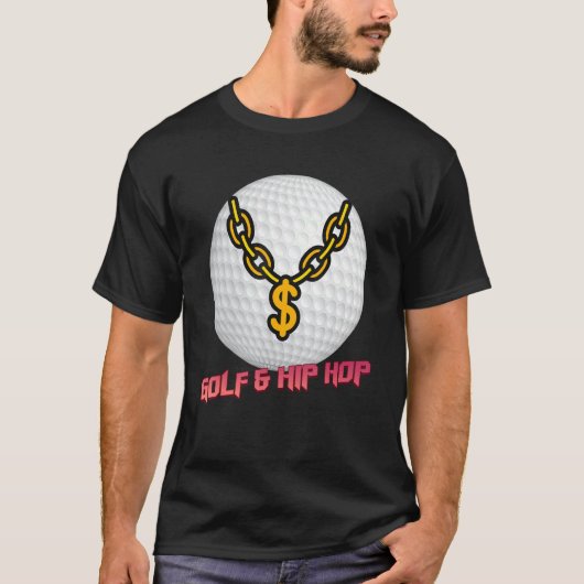 Golf & Hip Hop Sarcastic T-Shirt (Vorderseite)