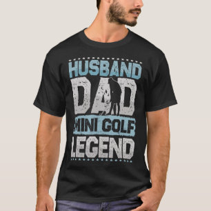 Golf Husband Vater Minigolf Legend Minigolf Männer T-Shirt