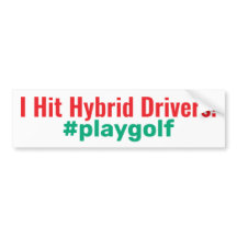 Golf "I Hit Hybrid Drivers" #playgolf