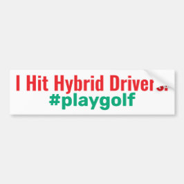 Golf "I Hit Hybrid Drivers" #playgolf Autoaufkleber