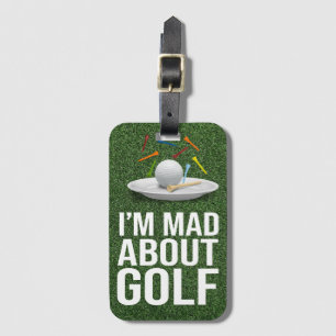 Golf I Mad über Golf Funny Quotes für Golfer Gepäckanhänger