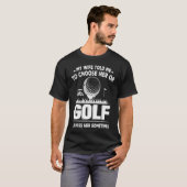 Golf I Miss sie manchmal T-Shirt (Vorne ganz)
