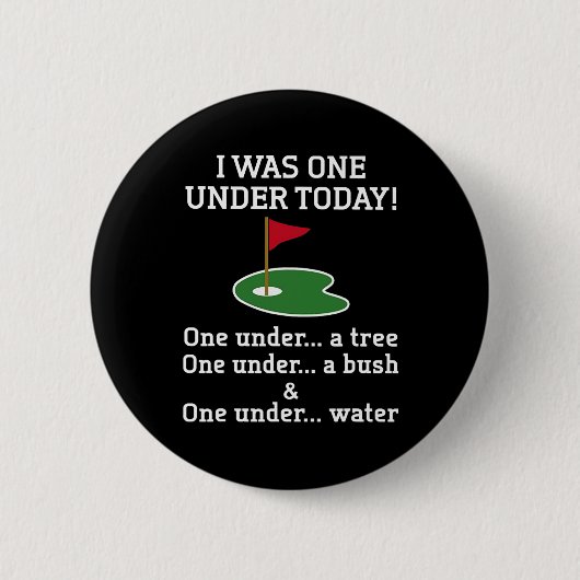 Golf ich war heute eins unter Par eins unter einem Button (Vorderseite)