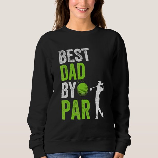 Golf im Vater Par Vatertag Sweatshirt (Vorderseite)