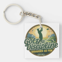 Golf Is Discipline Disguised as Fun Schlüsselanhänger