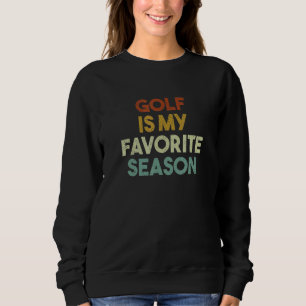 Golf ist mein Lieblingssaison Vintager Retro Sweatshirt
