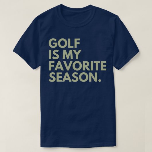 Golf ist meine Lieblingssaison T-Shirt (Design vorne)