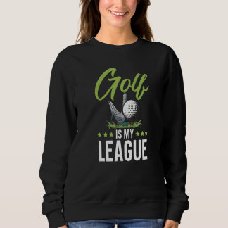 Golf ist meine Liga Golfer Golfsport Golf Cart Sweatshirt