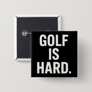 Golf ist schwer Golf Humor Lustiger Golf Liebhaber Button