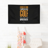 Golf ist wichtiger als Bildung Banner (Insitu)