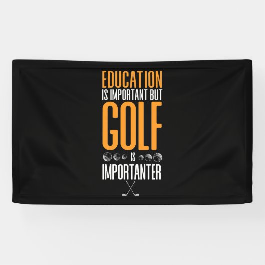 Golf ist wichtiger als Bildung Banner (Horizontal)
