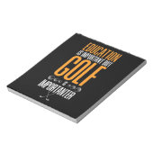 Golf ist wichtiger als Bildung Notizblock (Rotiert)