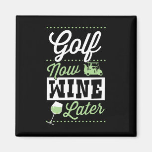 Golf Jetzt Wein Später Lustiger Golfender Vater Mu Magnet