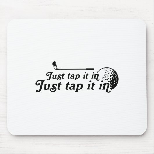 Golf Just Tap It In Funny Golf Player Golfing Srt Mousepad (Vorne)