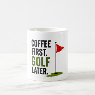 Golf Kaffee zuerst, Golf später Kaffeetasse