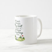 Golf Kaffeetasse Golfer Humor Geschenk Golf Sprüch (VorderseiteRechts)