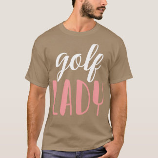 Golf Lady Golf Girl T-Shirt