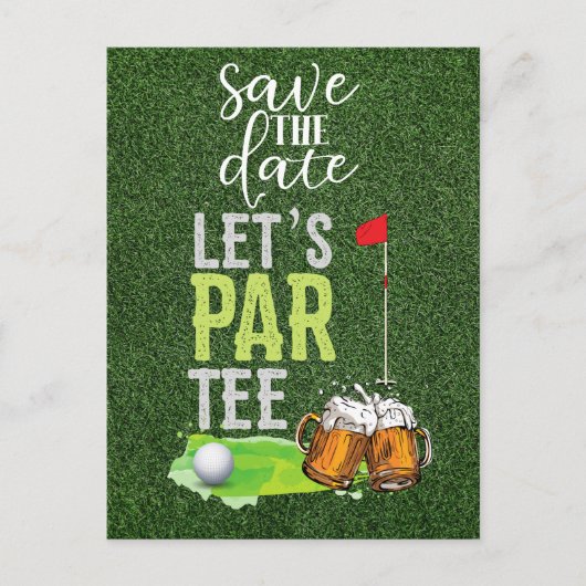 Golf Let’s Par tee with beer on green Save Date Einladungspostkarte (Vorderseite)