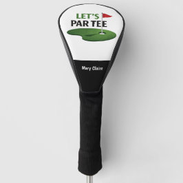 Golf Let's Par Tee for Golfer Headcover