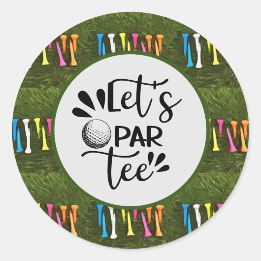 Golf Let's Par Tee mit bunten Abschlag Runder Aufkleber (Vorderseite)