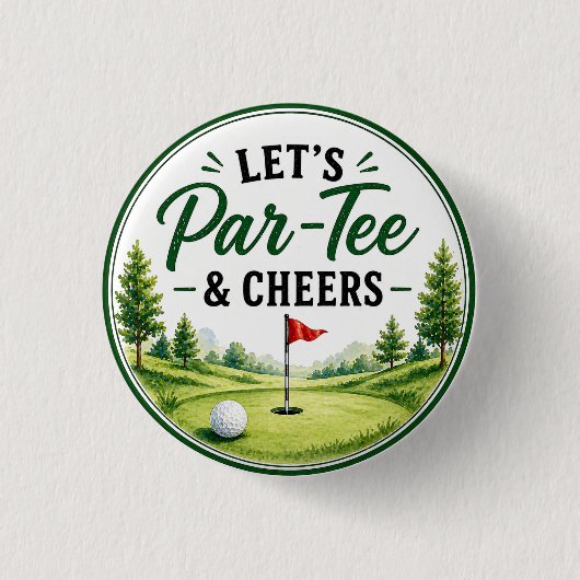 Golf Let's Par Tee & Prost zum Golfer Party Button (Vorderseite)