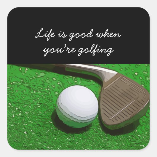Golf Life ist gut mit Golfball auf grünem Gras Quadratischer Aufkleber (Vorderseite)