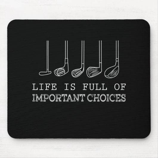 Golf Lover | Das Leben ist voller wichtiger Entsch Mousepad (Vorne)