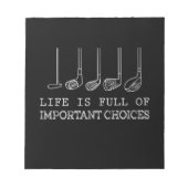 Golf Lover | Das Leben ist voller wichtiger Entsch Notizblock (Vorderseite)