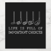 Golf Lover | Das Leben ist voller wichtiger Entsch Weinetikett (Einzelnes Label)