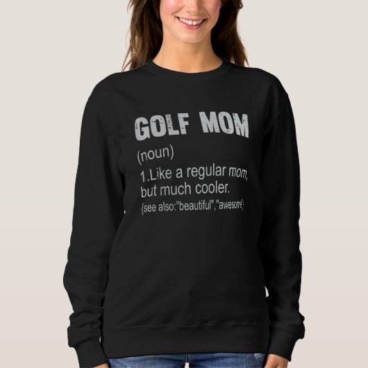 Golf Mama Definition Golf Mama für Frauen Sweatshirt (Vorderseite)