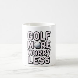 Golf mehr, sorge dich weniger für Golfer Kaffeetasse