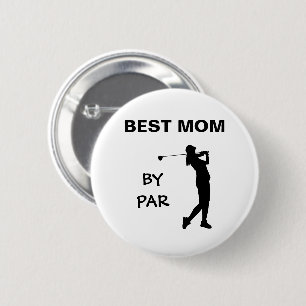 Golf Mommy Golfer Pun Mutter Tag Beste Mama Par Button