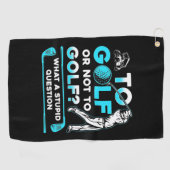 Golf oder Golf nicht Golfhandtuch (Horizontal)