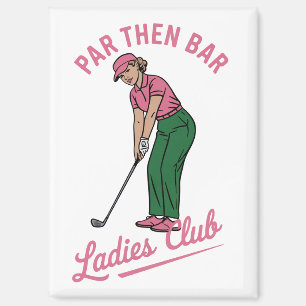 Golf Par Dann Bar Damenclub Golf Golfspielerin Magnet