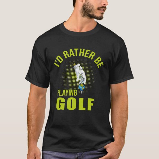 Golf Player for Golfer T-Shirt (Vorderseite)