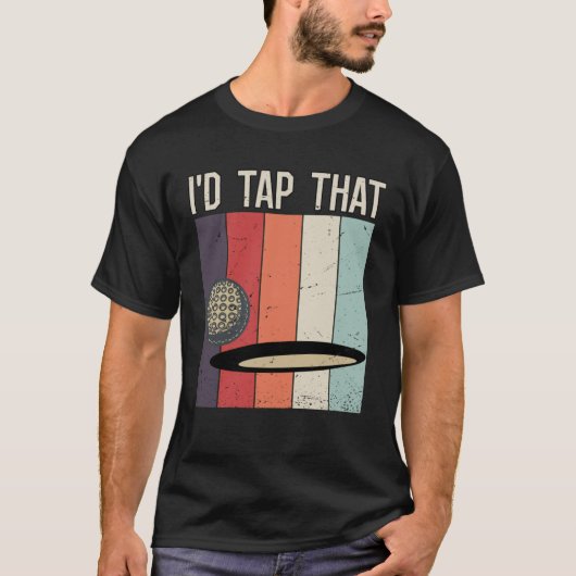 Golf Player Golfers Putting Ich würde Gestochen, d T-Shirt (Vorderseite)