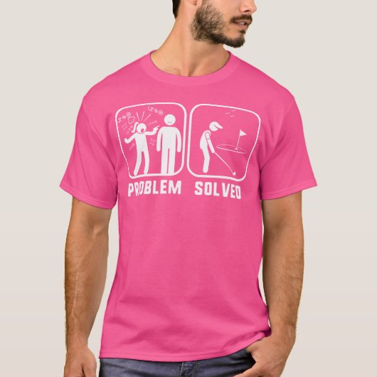 Golf Problem Solved Funny Golfers Shirt (Vorderseite)