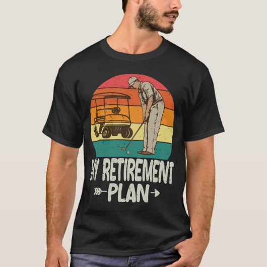 Golf Rentirement Plan Golf Funny Golf Rentierung T-Shirt (Vorderseite)