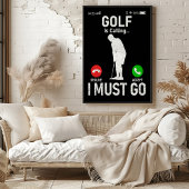 Golf ruft... Ich muss gehen Poster