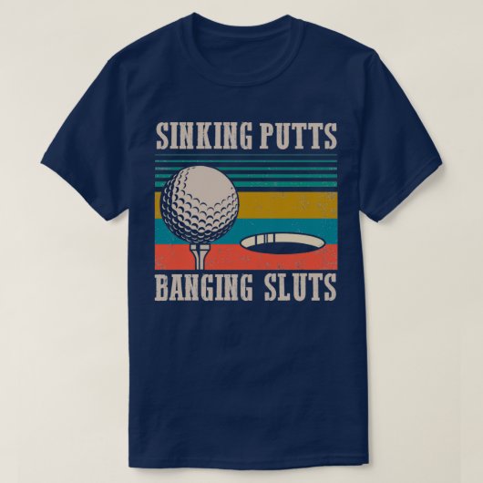Golf Sinking Putts T-Shirt (Design vorne)
