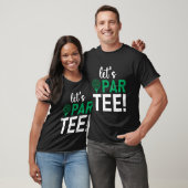 Golf Sprichwort Par T-Shirt (Unisex)